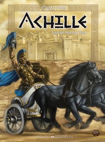 Achille (2) : Sous les murs de Troie