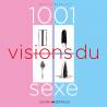 1001 visions du sexe