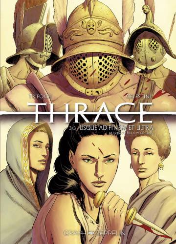 Thrace (3) : Usque Ad Finem et Ultra